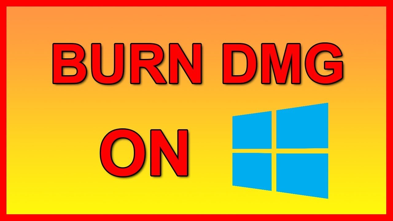 burn dmg to disk windows